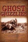 Ghost Grizzlies: Does the great bear still haunt Colorado? 3rd ed. Cover Image