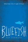 Bluefish By Pat Schmatz Cover Image