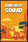 Kangaroo Squad: Kangaroo Notebook Gift By Kangaroo Collection Cover Image