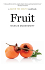 Fruit: A Savor the South Cookbook (Savor the South Cookbooks) By Nancie McDermott Cover Image