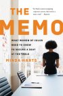 The Memo: What Women of Color Need to Know to Secure a Seat at the Table By Minda Harts Cover Image
