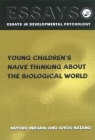Young Children's Naive Thinking about the Biological World (Essays in Developmental Psychology) By Giyoo Hatano, Kayoko Inagaki Cover Image