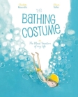 The Bathing Costume: Or the Worst Vacation of My Life By Olivier Tallec (Illustrator), Charlotte Moundlic Cover Image