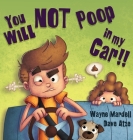 You WILL NOT poop in my car! Cover Image