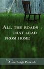 All the Roads That Lead from Home Cover Image