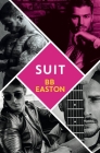 Suit (A 44 Chapters Novel #4) By BB Easton Cover Image