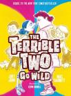 The Terrible Two Go Wild By Mac Barnett, Jory John, Kevin Cornell (Illustrator) Cover Image
