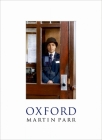 Oxford By Martin Parr, Simon Winchester Obe Cover Image