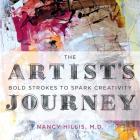 The Artist's Journey: Bold Strokes To Spark Creativity By Nancy Hillis Cover Image