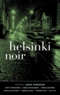 Helsinki Noir (Akashic Noir) By James Thompson (Editor) Cover Image