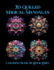 3D Quilled Magical Mandalas Volume One Coloring Book Cover Image