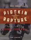 Pigskin Rapture: Four Days in the Life of Texas Football Cover Image