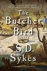 The Butcher Bird: A Somershill Manor Novel (The Somershill Manor Mysteries #2) By S. D. Sykes Cover Image