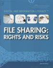 File Sharing: Rights and Risks (Digital and Information Literacy) By Jason Porterfield Cover Image