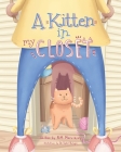 A Kitten in My Closet By Rm Morrissey, Ila Bologni (Illustrator) Cover Image