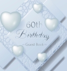60th Birthday Guest Book: Keepsake Gift for Men and Women Turning 60 - Hardback with Funny Ice Sheet-Frozen Cover Themed Decorations & Supplies, By Luis Lukesun Cover Image