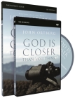 God Is Closer Than You Think Participant's Guide with DVD By John Ortberg, Stephen And Amanda Sorenson (With) Cover Image