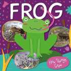 Frog (How Things Grow) By William Anthony Cover Image