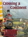 Crossing a Continent (Social Studies: Informational Text) By Lisa Greathouse, Ted Fauce Cover Image