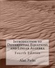 Introduction to Differential Equations and Linear Algebra By Alan Parks Cover Image