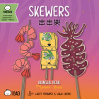 Skewers - Traditional: A Bilingual Book in English and Mandarin with Traditional Characters, Zhuyin, and Pinyin Cover Image