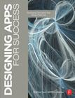 Designing Apps for Success: Developing Consistent App Design Practices By Matthew David, Chris Murman Cover Image