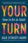 Your Turn: How to Be an Adult Cover Image