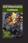 Anti-Inflammatory Cookbook: Healing recipes and meal plan against Inflammation (Recipe Book #9) Cover Image