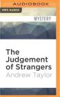 The Judgement of Strangers By Andrew Taylor, Ric Jerrom (Read by) Cover Image