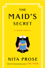 The Maid's Secret: A Maid Novel By Nita Prose Cover Image