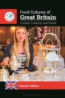 Food Cultures of Great Britain: Cuisine, Customs, and Issues Cover Image