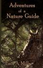 Adventures of a Nature Guide By Enos A. Mills Cover Image