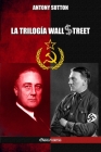 La trilogía de Wall Street By Antony Sutton Cover Image