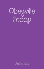 Obeyville Snoop By Julia Ray Cover Image