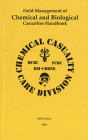 Field Management Of Chemical And Biological Casualties By  U.S. Army Medical Department The Borden Institute, Col. Gary Hurst (Editor), Army Medical Research Institute of Chemical Defense (U.S.) (Editor) Cover Image