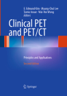 Clinical Pet and Pet/CT: Principles and Applications By E. Edmund Kim (Editor), Myung-Chul Lee (Editor), Tomio Inoue (Editor) Cover Image
