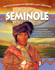 Native American History and Heritage: Seminole: The Lifeways and Culture of America's First Peoples Cover Image