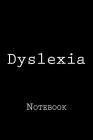 Dyslexia: Notebook Cover Image