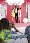 Fashion Photographer (Ignite: The Coolest Jobs on the Planet) Cover Image