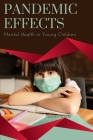 Pandemic Effects - Mental Health in Young Children Cover Image
