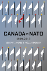 Canada in NATO, 1949–2019 (McGill-Queen's Transatlantic Studies #5) By Joseph T. Jockel, Joel J. Sokolsky Cover Image
