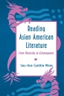 Reading Asian American Literature: From Necessity to Extravagance By Sau-Ling Cynthia Wong Cover Image