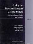 Using the Force and Support Costing System: An Introductory Guide and Tutorial By James H. Bigelow, Manuel J. Carrillo, H. G. Massey Cover Image