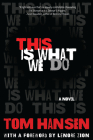 This Is What We Do By Tom Hansen, Lenore Zion (Foreword by) Cover Image