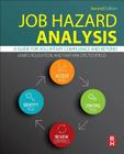 Job Hazard Analysis: A Guide for Voluntary Compliance and Beyond By James Roughton, Nathan Crutchfield Cover Image