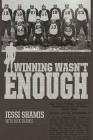 Winning Wasn't Enough Cover Image