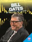 Bill Gates: Microsoft Founder and Philanthropist (Newsmakers) By Marylou Morano Kjelle Cover Image