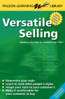 Versatile Selling: Selling the Way Your Customer Wants to Buy By Larry Wilson Cover Image