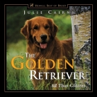 The Golden Retriever: All That Glitters (Howell's Best of Breed Library) By Julie Cairns Cover Image