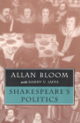 Shakespeare's Politics By Allan Bloom Cover Image